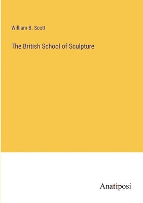 bokomslag British School of Sculpture