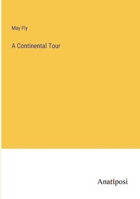 bokomslag A Continental Tour