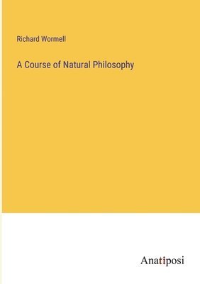 A Course of Natural Philosophy 1