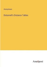 bokomslag Disturnell's Distance Tables