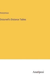 bokomslag Disturnell's Distance Tables