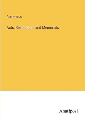 Acts, Resolutions and Memorials 1