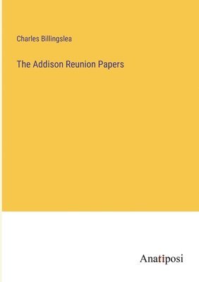 The Addison Reunion Papers 1