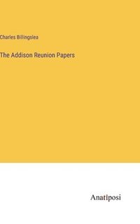 bokomslag The Addison Reunion Papers