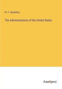 bokomslag Administrations of the United States
