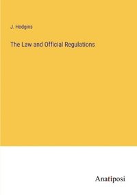 bokomslag The Law and Official Regulations
