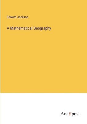 bokomslag A Mathematical Geography