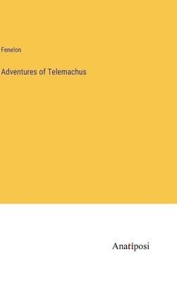 Fenelon - Adventures of Telemachus, Inbunden