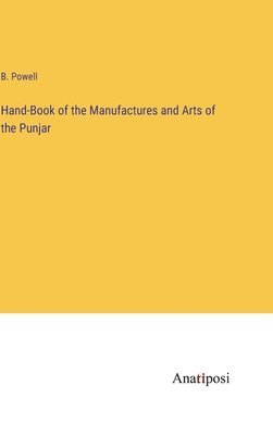 bokomslag Hand-Book of the Manufactures and Arts of the Punjar