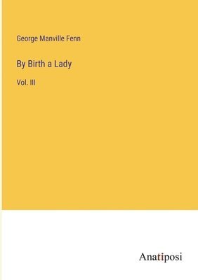 bokomslag By Birth a Lady
