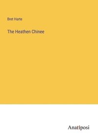 bokomslag Heathen Chinee
