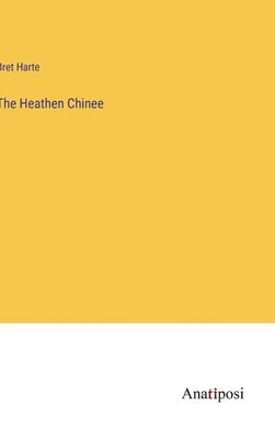 bokomslag Heathen Chinee