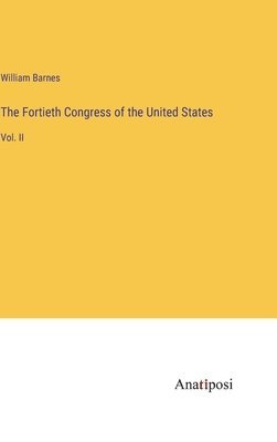 bokomslag The Fortieth Congress of the United States