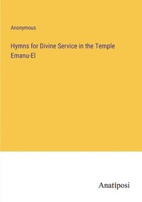 bokomslag Hymns for Divine Service in the Temple Emanu-El