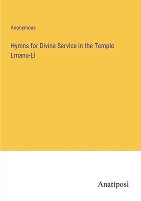 Hymns for Divine Service in the Temple Emanu-El 1