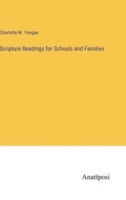 Charlotte M Yongue, Charlotte M. Yongue - Scripture Readings for Schools and Families, Inbunden