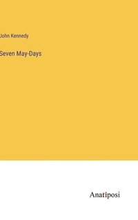 bokomslag Seven May-Days