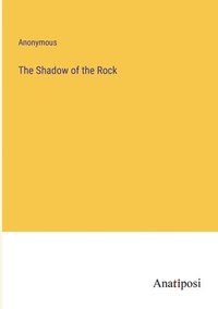 bokomslag Shadow of the Rock