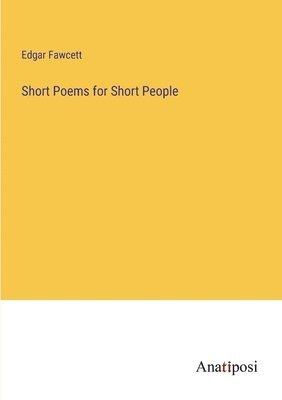 Short Poems for Short People 1