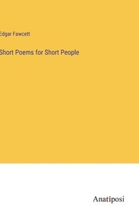 bokomslag Short Poems for Short People