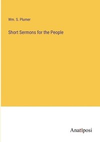 bokomslag Short Sermons for the People