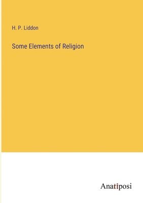 Some Elements of Religion 1