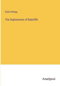 bokomslag The Sophomores of Radcliffe