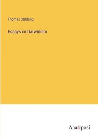 bokomslag Essays on Darwinism