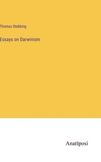 bokomslag Essays on Darwinism