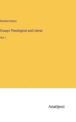 Essays Theological and Literar 1