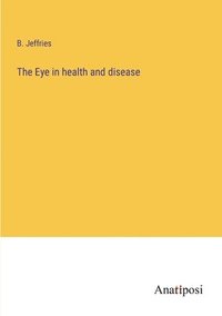 bokomslag Eye in health and disease
