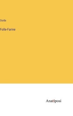 Folle-Farine 1