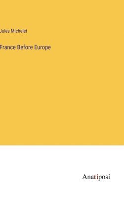 France Before Europe 1