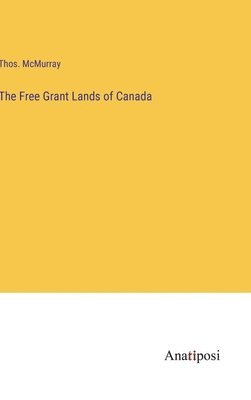 bokomslag Free Grant Lands of Canada
