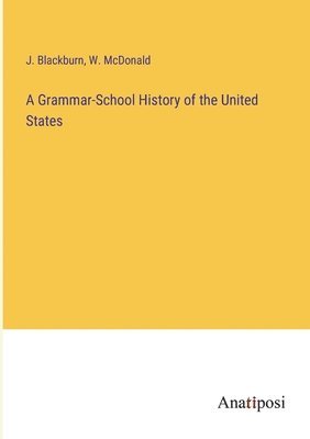 Grammar-School History of the United States
