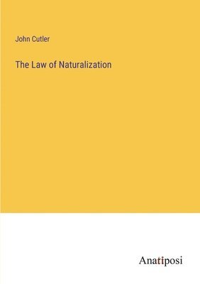 The Law of Naturalization 1