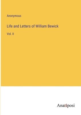 Life and Letters of William Bewick 1