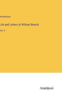 bokomslag Life and Letters of William Bewick