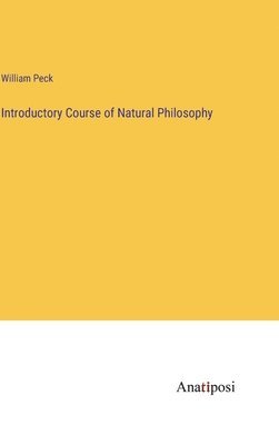 bokomslag Introductory Course of Natural Philosophy