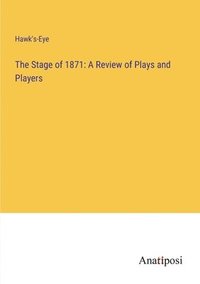bokomslag The Stage of 1871