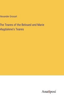 The Teares of the Beloued and Marie Magdalene's Teares 1