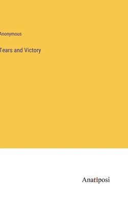 Tears and Victory 1