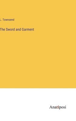 The Sword and Garment 1