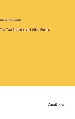 The Two Brothers, and Other Poems 1