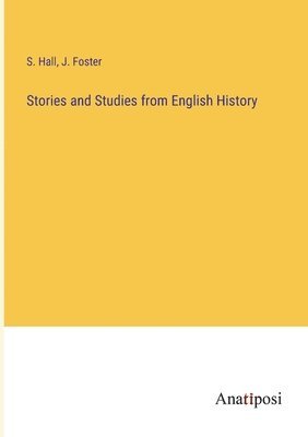 bokomslag Stories and Studies from English History