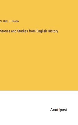 bokomslag Stories and Studies from English History