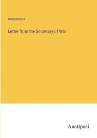 bokomslag Letter from the Secretary of War