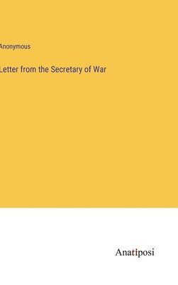 bokomslag Letter from the Secretary of War