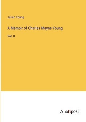 Julian Young - Memoir of Charles Mayne Young, Häftad