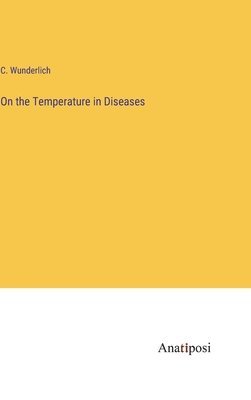 On the Temperature in Diseases 1